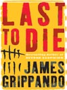 Last to Die